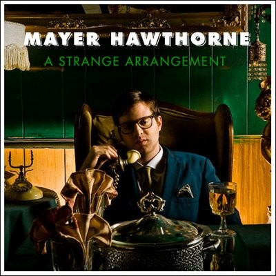 Mayer Hawthorne - A strange arrangement
