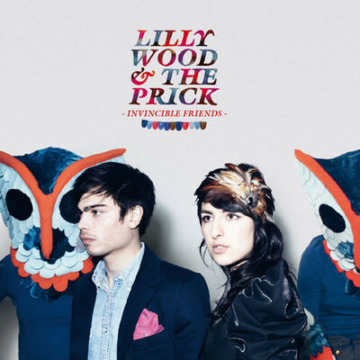 Lilly Wood and the Prick - Invincible friends