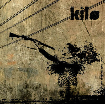 Kilø - Lock the dogs out