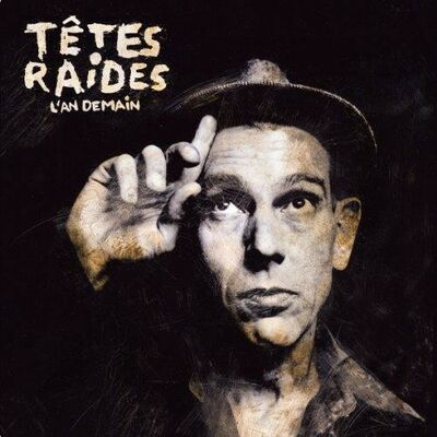 Têtes Raides - L'an demain