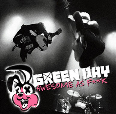 Green Day - Awesome as fuck