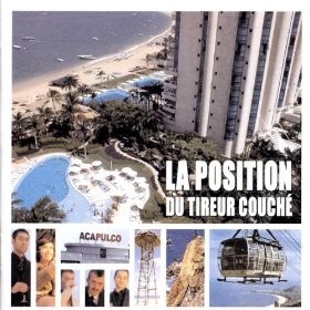 La Position du Tireur Couché - Acapulco