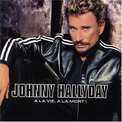 Johnny Hallyday dans Hallyday (Johnny) - A la vie, à la mort