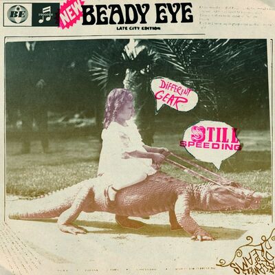 Beady Eye - Different gear, still speeding