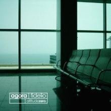 Agora Fidelio - Altitude zero