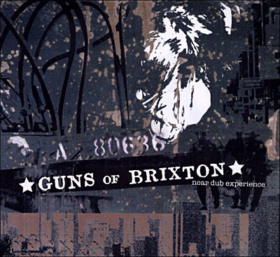 Guns of Brixton - Near Dub Experience