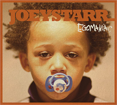 Joeystarr - Egomaniac