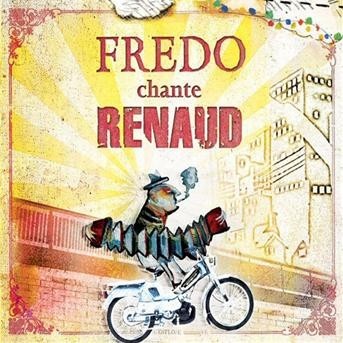 Fredo - Fredo chante Renaud
