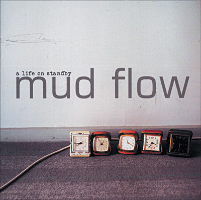 Mud Flow - A Life on Standby
