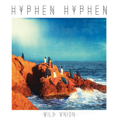 Hyphen Hyphen - Wild union