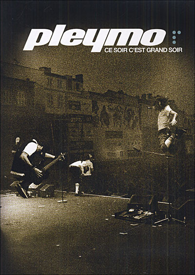 Pleymo - Ce soir c'est grand soir : DVD