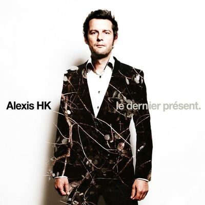 Alexis HK - Le dernier présent