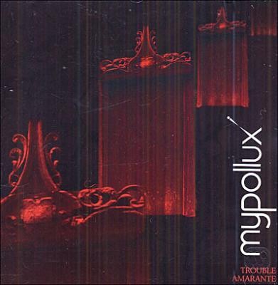 mYpollux - Trouble Amarante