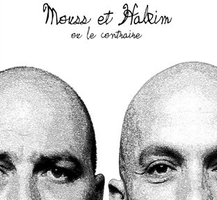 Mouss et Hakim - Ou le contraire