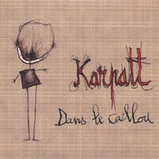 Karpatt - Dans le caillou