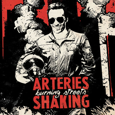 Arteries shaking - Burning streets