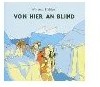 Wir sind Helden - Von hier an blind