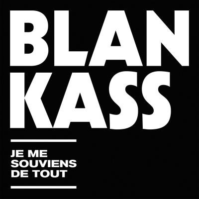 Blankass - Je me souviens de tout