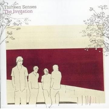 Thirteen Senses - The Invitation