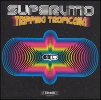 Superlitio - Tripping Tropicana