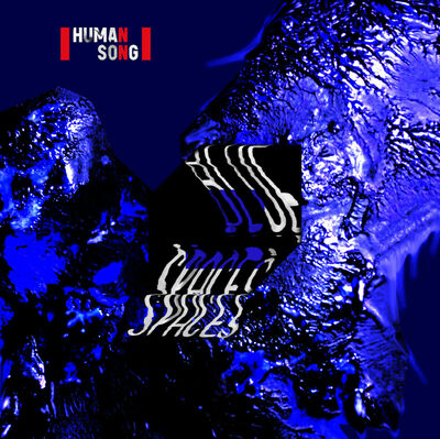 Human song - Blue spaces