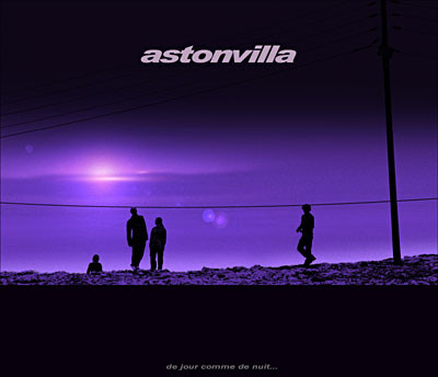 Astonvilla - De jour comme de nuit...