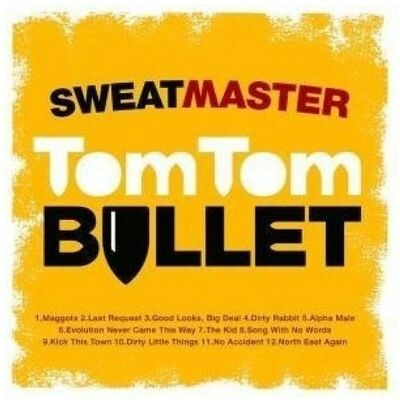 Tom Tom Bullet - Sweatmaster