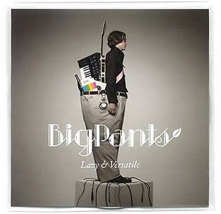 BigPants - Lazy & Versatile