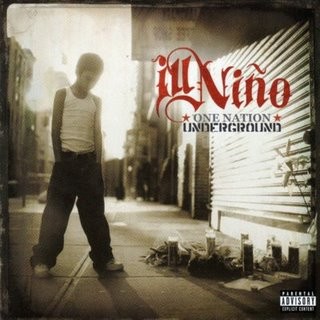Ill Niño - One Nation Underground