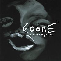 Goane - La Peine de penser