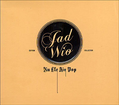 Jad Wio - Nu cle air pop