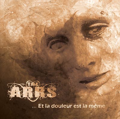 The Arrs - Et la douleur est la même