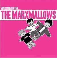 The Marxmallows - Everyone Hates...