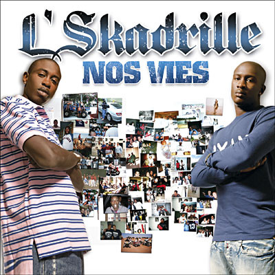 L'Skadrille - Nos vies