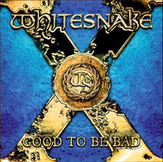 Whitesnake - Good to be Bad