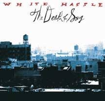 White Hassle - The Death of Song