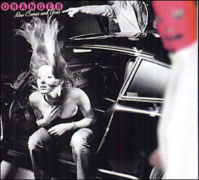 Oranger - New Comes and Goes