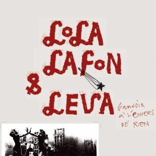 Lafon (Lola) & Leva - Grandir à l'envers de rien