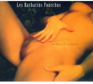 Les Barbarins Fourchus - Le Verbe & la beauté