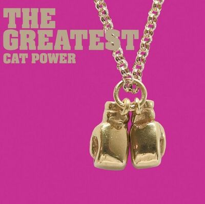 Cat Power - The Greatest