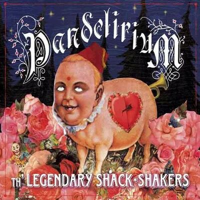 Legendary Shack Shakers (Th') - Pandelirium