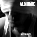 Alchimie - Juste un destin