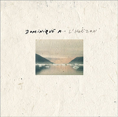 Dominique A - L'horizon