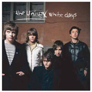 The Unisex - White days