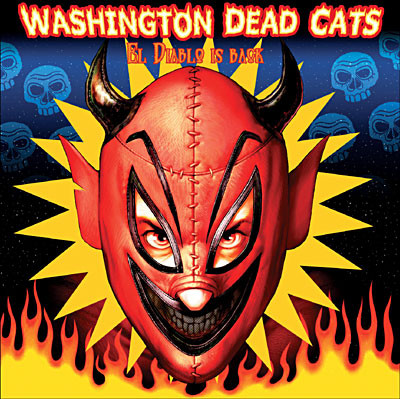 Washington Dead Cats - El Diablo is Back