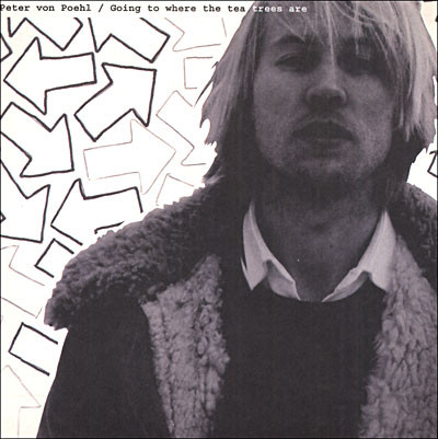 von Poehl (Peter) - Going to Where the Tea Trees are
