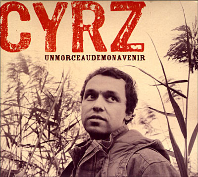 Cyrz - Un Morceau de mon avenir