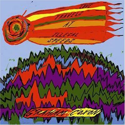 Coxon (Graham) - Love Travels at Illegal Speeds