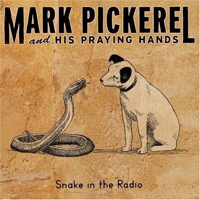 Pickerel (Mark) and his Praying Hands - Snake in the Radio