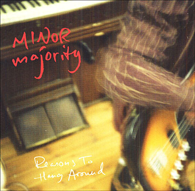Minor Majority - Reasons to Hang Around